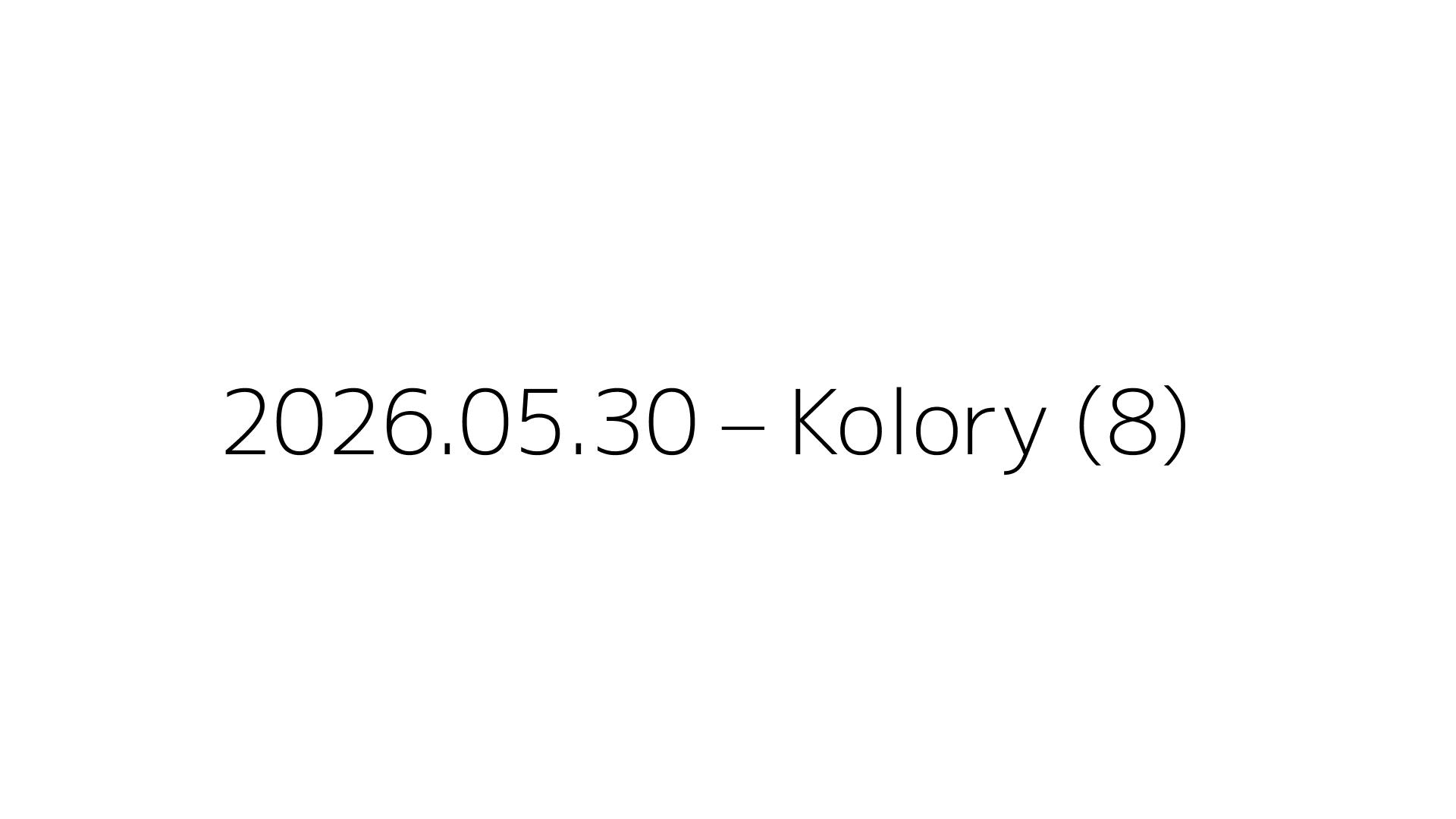 2026.05.30 – Kolory (8)